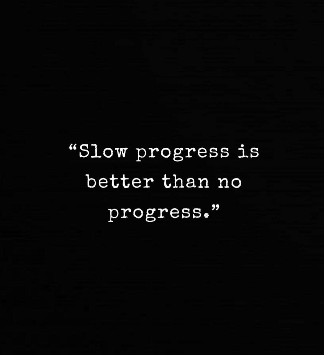 Slow Progress