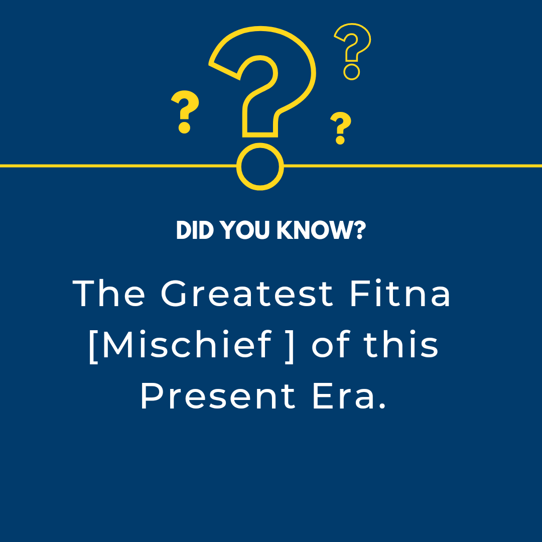 The Greatest Fitna [Mischief of this Present Era