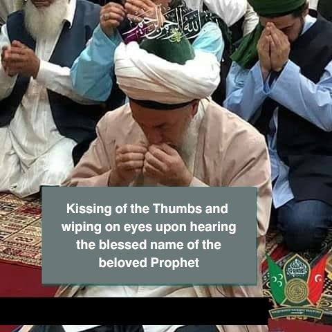 𝗞𝗶𝘀𝘀𝗶𝗻𝗴 𝗼𝗳 𝘁𝗵𝗲 𝗧𝗵𝘂𝗺𝗯𝘀 𝗮𝗻𝗱 𝘄𝗶𝗽𝗶𝗻𝗴 𝗼𝗻 𝗲𝘆𝗲𝘀 𝘂𝗽𝗼𝗻 𝗵𝗲𝗮𝗿𝗶𝗻𝗴 𝘁𝗵𝗲 𝗯𝗹𝗲𝘀𝘀𝗲𝗱 𝗻𝗮𝗺𝗲 𝗼𝗳 𝘁𝗵𝗲 𝗯𝗲𝗹𝗼𝘃𝗲𝗱 𝗣𝗿𝗼𝗽𝗵𝗲𝘁 ﷺ