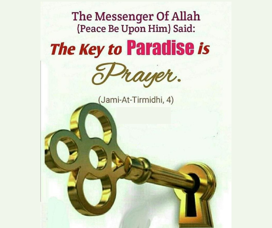 The key to Paradise is Salat