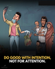 Good intention or attention