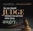 No one should judge between two persons while being angry